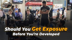 Read more about the article Should You Get Exposure Before You’re Developed
