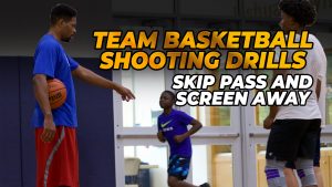 Read more about the article Team Basketball Shooting Drills Skip Pass and Screen Away
