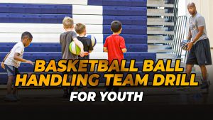 Read more about the article Basketball Ball Handling Team Drill for Youth🏀