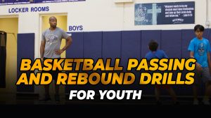 Read more about the article Basketball Passing and Rebound Drills for Youth