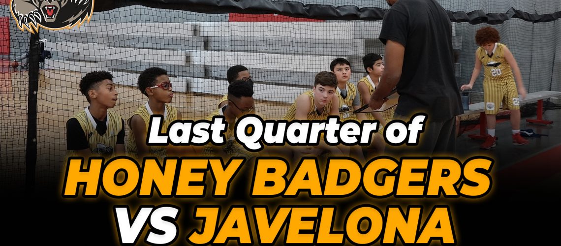 Last-Quarter-of-Honey-Badgers-vs-Javelona